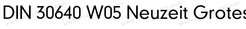 DIN 30640 W05 Neuzeit GroteskBd字体转换